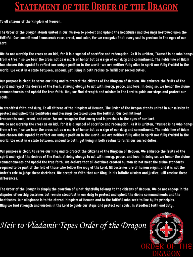 Statement of the Order of the Dragon To all citizens of the Kingdom of Heaven, The Order of the Dragon stands united in our mission to protect and uphold the beatitudes and blessings bestowed upon